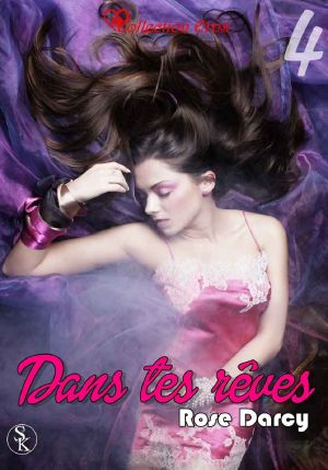 [Dans tes rêves 04] • Dans Tes Rêves 4 (Collection Eros)